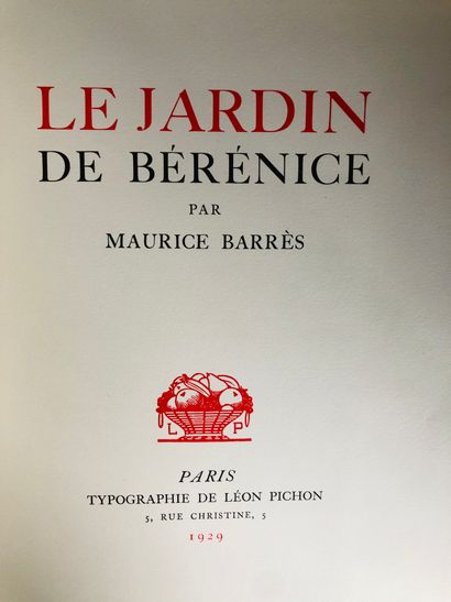 BARRÈS Maurice Le Jardin de Bérénice

Edité à Paris, chez Léon Pichon en 1929.

De...