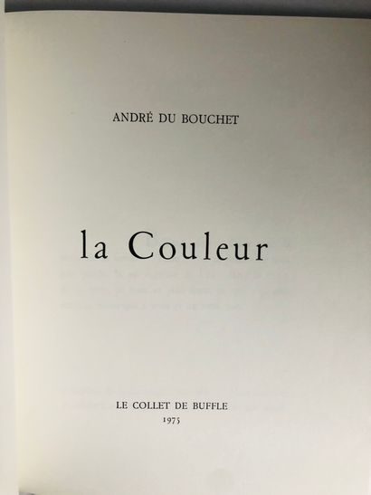 Bouchet André du Bouchet La Couleur

Édité à Le collet de Buffle, en 1975 à Paris.

Bel...