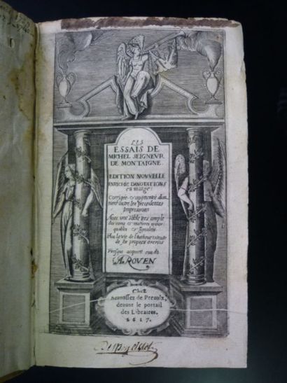 MONTAIGNE MONTAIGNE Michel de. Les Essais. 
Rouen, Manassez des Preaulx, 1617  in-8....