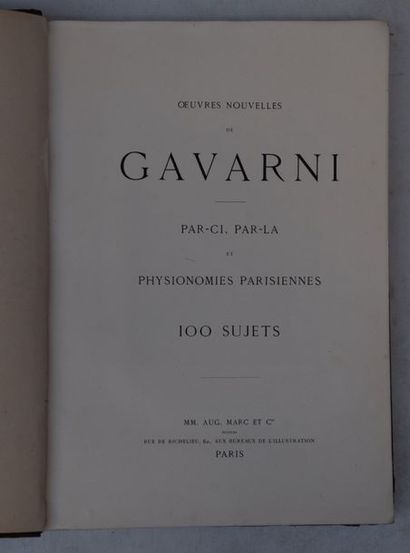 null GAVARNI (XIX ème), Par-ci, Par-là, Physionomies parisiennes, un volume comprenant...