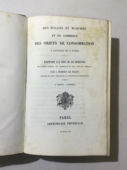 null Robert De MASSY, Des Halles & Marchés et du commerce des objets de consommation...