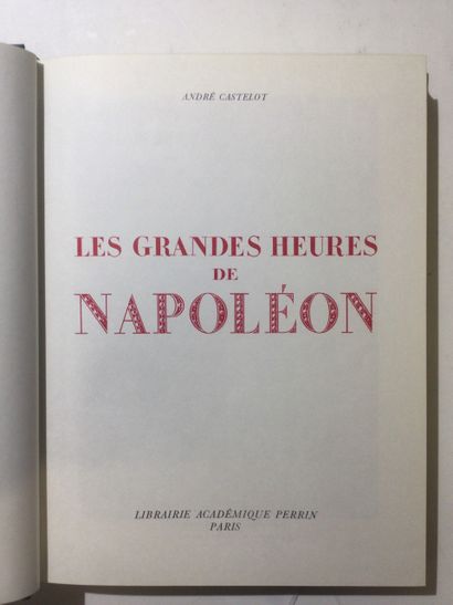 null André CASTELOT, Les grandes heures de Napoléon, 6 Volumes In-4, cartonnage éditeur...