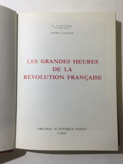 null G LENOTRE et André CASTELOT, Les grandes heures de la Révolution française,...