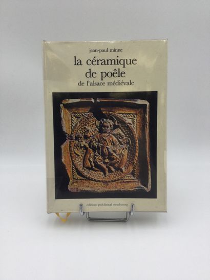 null MINNE Jean-Paul, La céramique de poêle de l’Alsace médiévale, 1. Vol. In-8 cartonné,...
