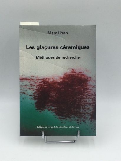 null UZAN Marc, Les glaçures céramiques – Méthodes de recherche, 1, Vol. In-8 broché,...