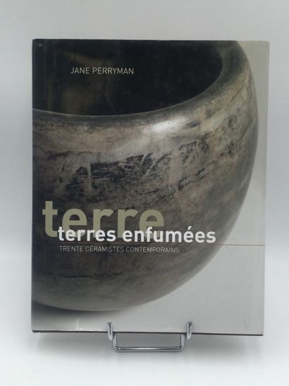 null PERRYMAN Jane, Terres enfumées Trente céramistes contemporains, 1 Vol. In-4...
