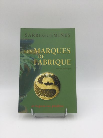 null Collectif, Sarreguemines, les marques de fabrique, Sarreguemines, 1 Vol. In-8...