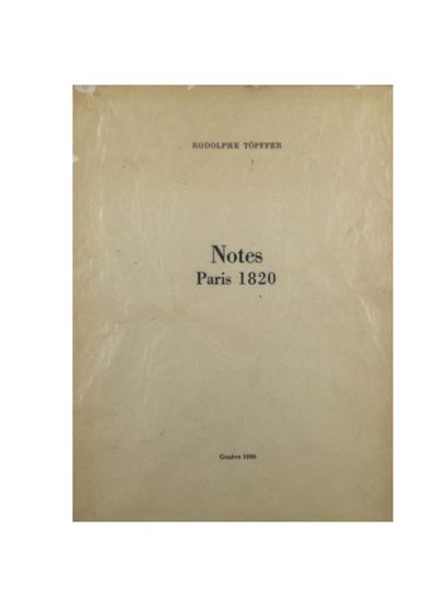 Rodolphe Topffer «Paris, Notes 1820: journal intime», 1968, (25x19 cm), A Genève,...