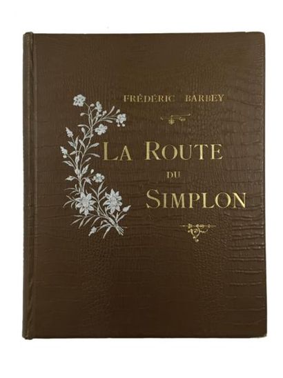 Frédéric Barbey «La route du Simplon», 1906, (31.5x25.5 cm), Genève, Attar S.A. Illustrations...