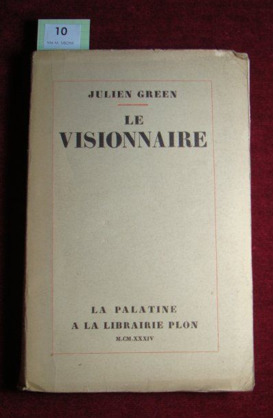 GREEN (Julien). Le Visionnaire. Paris Plon-La Palatine 1934. In-8 br. E.O. Exemplaire...