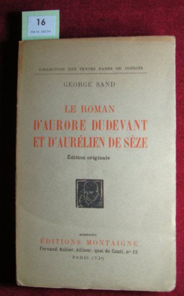 SAND (Georges). Le Roman d'Aurore Dudevant et d'Aurélien de Sèze. Edition originale....