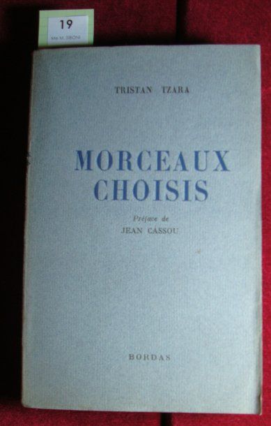 TZARA (Tristan). Morceaux choisis. Préface de Jean Cassou. Paris Bordas 1947. in-12...