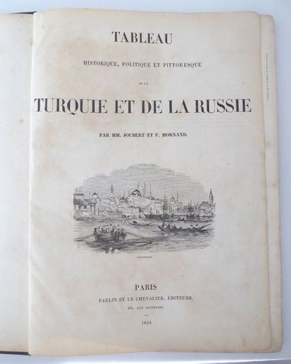 MORNAND et JOUBERT. Tableau historique, politique et pittoresque de la Turquie et...