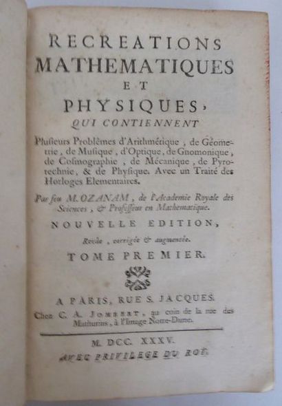 OZANAM. Récréations mathématiques et physiques... A Paris, chez C. A. Jombert, 1735....