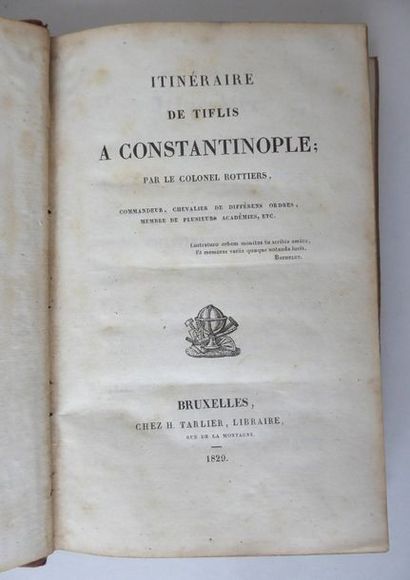 ROTTIERS. Itinéraire de Tiflis à Constantinople. Bruxelles, H. Tarlier, 1829. in-8,...