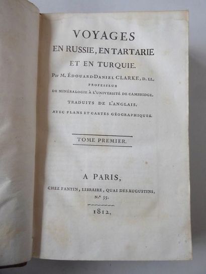 CLARKE. Edouard-Daniel. Voyages en Russie, en Tartarie et en Turquie... Paris, Fantin,...