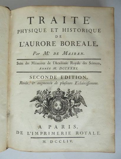 MAIRAN. Jean-Jacques Dortous de. Traité physique et historique de l'Aurore Boréale....
