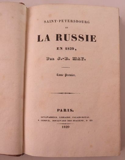 MAY. Jean-Baptiste. Saint-Pétersbourg et la Russie en 1829. Paris, Levavasseur, P....