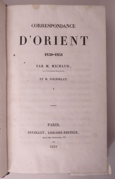 MICHAUD et POUJOULAT. Correspondance d'Orient, 1830-1831. Paris, Ducollet, 1833-1835....