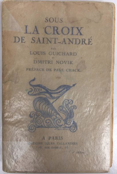 Guichard Louis et Novik Dmitri Sous la Croix de Saint-André, Paris, Jules Tallandier,...