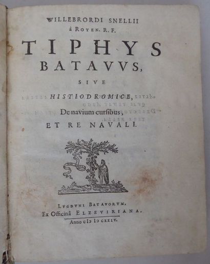 SNELLIUS Typhus Batavius, sive histiodromice, De navium cursibus, e re navali. Leyden,...