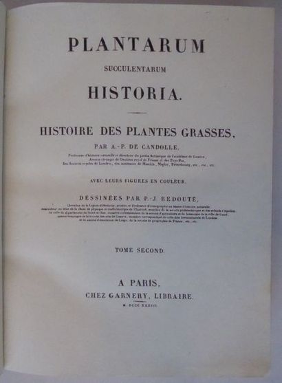 CANDOLLE Plantarum succulentarum historia. History of succulents. Paris, Garnery,...