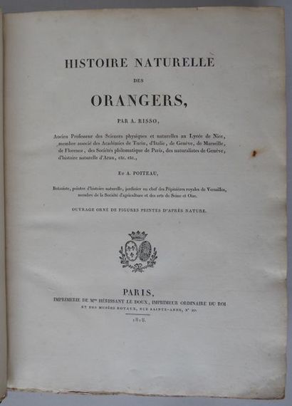 RISSO (Antoine) et Pierre-Antoine POITEAU Histoire naturelle des Orangers. Paris,...