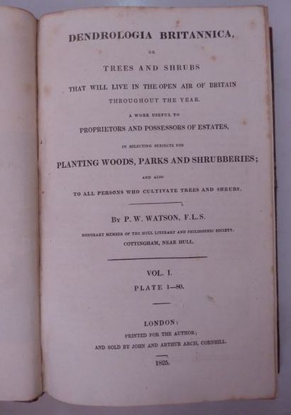 WATSON Dendrologia britannica... London, Printed for the author, 1825. 2 vol. in-8,...