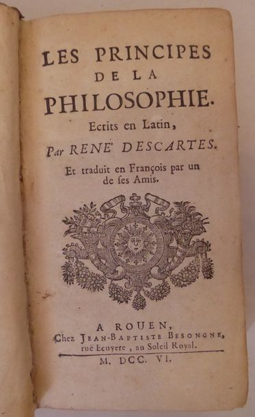 DESCARTES Les Principes de la philosophie. Rouen, Besongne, 1706. In-8, basane brune,...