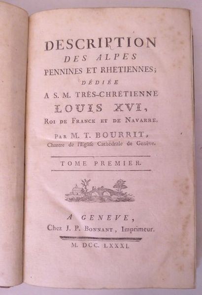 Bourrit Description of the Pennine and Rhaetian Alps. Geneva, Bonnant, 1781. 2 vols....