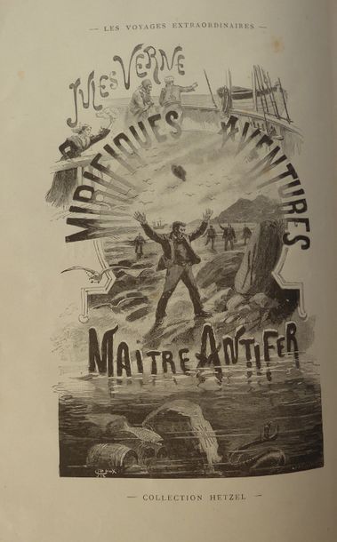 Jules VERNE Mirificent adventures of Master Antifer. Illustrations by Roux. Paris,...
