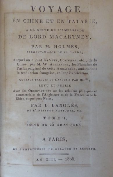 HOLMES Trip to China and Tartary following Lord Macartney's embassy. Paris, Delance...