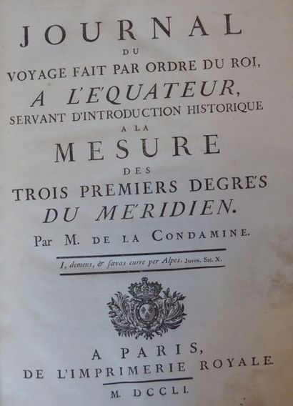 LA CONDAMINE Diary of the journey made by order of the King to the equator, serving...