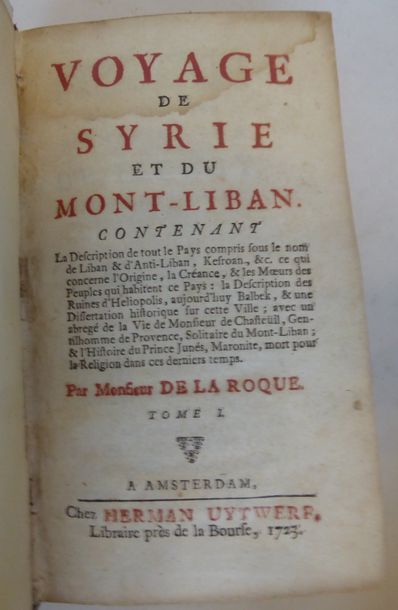 LA ROQUE Voyage de Syrie et du Mont Liban. Amsterdam, Uytwerf, 1723. 2 tomes en un...