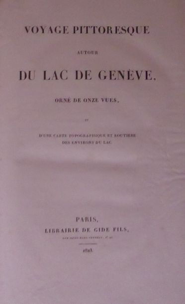 [MANGET (Jacques-Louis)] Picturesque trip around Lake Geneva. Paris, Librairie de...