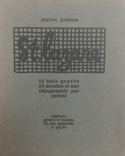 ANTRAL GOBION Pierre Saint-Lazare. Editions Girard et Bunino Paris 1930. E.O. L'un...