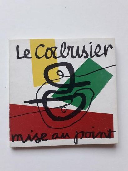 null « Mise au point », Le Corbusier ; Ed. Éditions Force Vives, 1966, 64 p.