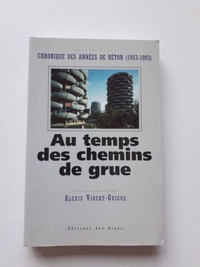 null « Au temps des chemins de grue : chronique des années de béton (1953-1993)»,...