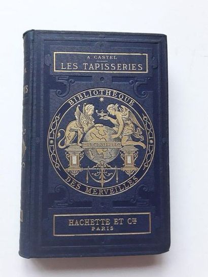 null « Les Tapisseries », Albert Castel ; Ed. Librairie Hachette et Cie,1876, 316...