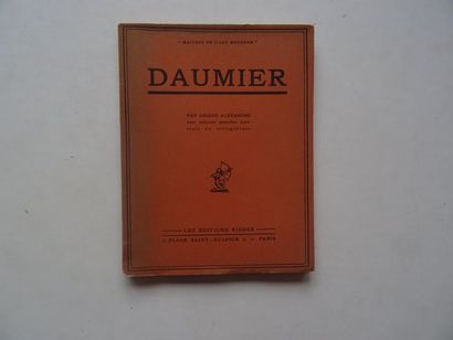 null « Daumier », Arsène Alexandre ; Ed. Les éditions Rieder, 1928, 64 p. + 60 planches...