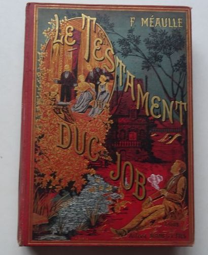 « Le Testament du Duc Job », F. Méaulle ;...