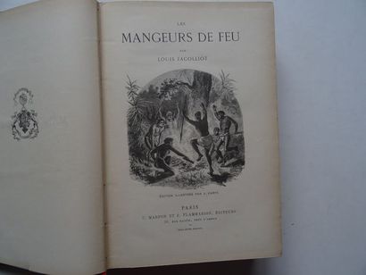 null "Les mangeurs de feu", Louis Jacolliot; Ed. Librairie Marpon & Flammarion, undated,...