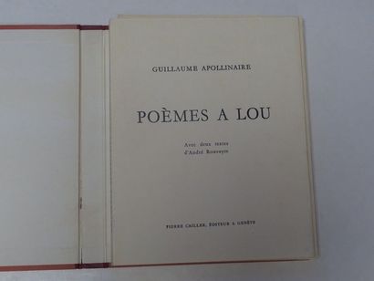 null « Poèmes à Lou », André Rouveyre, Guillaume Apollinaire ; Ed. Pierre Cailler,...