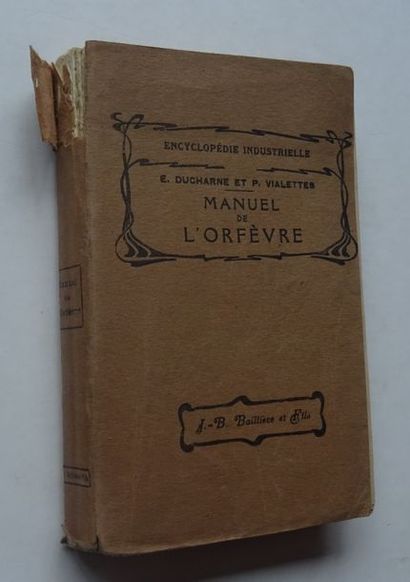 null "Manuel de l'orfèvre", E. Ducharne and P. Vialettes; Ed. J-B Baillière et fils,...