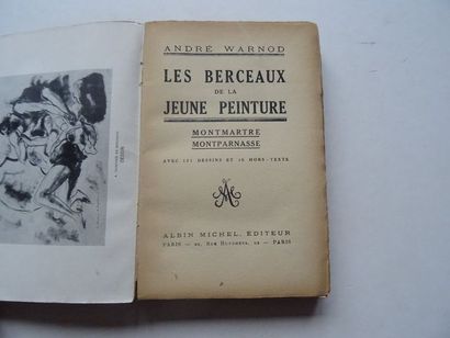 null « Les berceaux de la jeune peinture : Montmartre / Montparnasse », André Warnod ;...