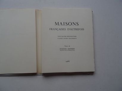 null « Maisons Françaises d’autrefois », Œuvre sous la direction de Etienne Dennery,...