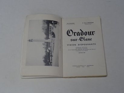 null « Oradour-sur-Glane, vision d’épouvante », Guy Pauchou, Dr Pierre Masfrand ;...