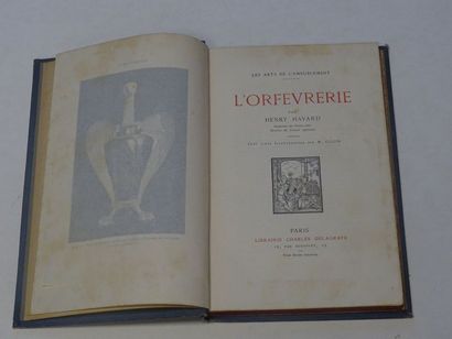 null « L’orfèvrerie », Henry Havard ; Ed. Librairie Charles Delagrave, sans date,...