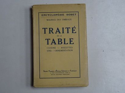null «  Traité de la table : cuisines- recettes - ornementations » Maurice des Ombiaux ;...