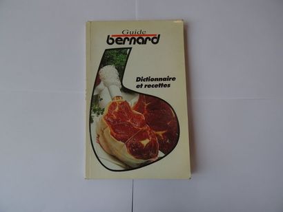 null « Guide Bernard : dictionnaire et recettes » Œuvre collective sous la direction...
